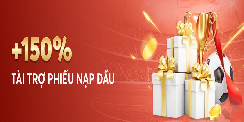 Khuyến mãi cho thành viên mới 150% giá trị nạp đầu